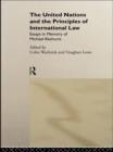 The United Nations and the Principles of International Law : Essays in Memory of Michael Akehurst - Vaughan Lowe