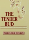 The Tender Bud : A Physician's Journey Through Breast Cancer - eBook