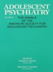 Adolescent Psychiatry, V. 20 : Annals of the American Society for Adolescent Psychiatry - eBook