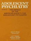 Adolescent Psychiatry, V. 23 : Annals of the American Society for Adolescent Psychiatry - eBook