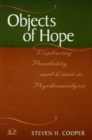 Objects of Hope : Exploring Possibility and Limit in Psychoanalysis - eBook