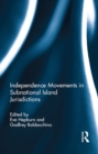 Independence Movements in Subnational Island Jurisdictions - eBook