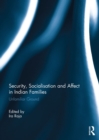Security, Socialisation and Affect in Indian Families : Unfamiliar Ground - eBook
