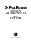 On Paul Ricoeur : Narrative and Interpretation - eBook