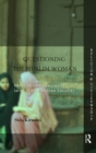 Questioning the ‘Muslim Woman’ : Identity and Insecurity in an Urban Indian Locality - eBook