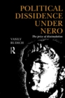 Political Dissidence Under Nero : The Price of Dissimulation - eBook