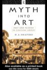 Myth Into Art : Poet and Painter in Classical Greece - eBook