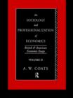 The Sociology and Professionalization of Economics : British and American Economic Essays, Volume II - eBook