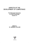 Aspects of the Development of Competence : the Minnesota Symposia on Child Psychology, Volume 14 - eBook