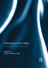 Globalizing Human Rights : Emerging Issues and Approaches - eBook