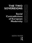 The Two Sovereigns : Social Contradictions of European Modernity - eBook