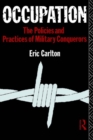 Occupation : The Policies and Practices of Military Conquerors - eBook