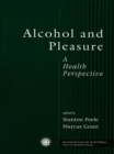Alcohol and Pleasure : A Health Perspective - eBook