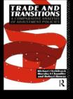Trade and Transitions : A Comparative Analysis of Adjustment Policies - eBook