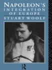 Napoleon's Integration of Europe - eBook