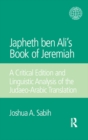 Japheth ben Ali's Book of Jeremiah : A Critical Edition and Linguistic Analysis of the Judaeo-Arabic Translation - eBook