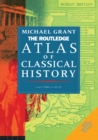 The Routledge Atlas of Classical History : From 1700 BC to AD 565 - eBook