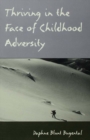 Thriving in the Face of Childhood Adversity - Daphne Blunt Bugental