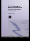 The Psychology of Personal Constructs : Volume Two: Clinical Diagnosis and Psychotherapy - eBook