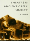 Theatre in Ancient Greek Society - eBook