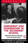 Assessment and Examination in the Secondary School : A Practical Guide for Teachers and Trainers - eBook