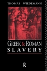 Greek and Roman Slavery - Thomas Wiedemann