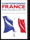 Contemporary France : Politics and Society since 1945 - eBook