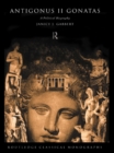 Antigonus II Gonatas : A Political Biography - Janice J. Gabbert