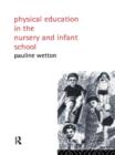 Physical Education in Nursery and Infant Schools - eBook