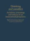 Drinking and Casualties : Accidents, Poisonings and Violence in an International Perspective - eBook