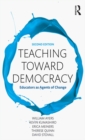 Teaching Toward Democracy 2e : Educators as Agents of Change - eBook