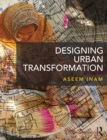 Designing Urban Transformation - eBook