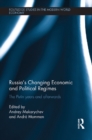 Russia's Changing Economic and Political Regimes : The Putin Years and Afterwards - eBook