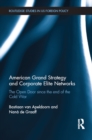 American Grand Strategy and Corporate Elite Networks : The Open Door since the End of the Cold War - eBook