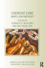 Coercive Care : Rights, Law and Policy - eBook