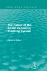 The Future of the Soviet Economic Planning System (Routledge Revivals) - eBook