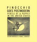 Pinocchio Goes Postmodern : Perils of a Puppet in the United States - eBook