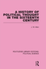 A History of Political Thought in the 16th Century (Routledge Library Editions: Political Science Volume 16) - eBook