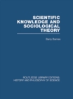 Scientific Knowledge and Sociological Theory - eBook
