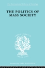 Politics of Mass Society - eBook