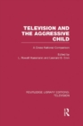 Television and the Aggressive Child : A Cross-national Comparison - eBook