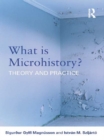 What is Microhistory? : Theory and Practice - eBook