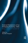 External Dimension of an Emerging Economy, India : Essays in Honour of Sunanda Sen - eBook