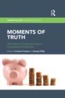 Moments of Truth : The Politics of Financial Crises in Comparative Perspective - eBook