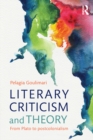 Literary Criticism and Theory : From Plato to Postcolonialism - eBook