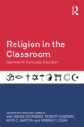 Religion in the Classroom : Dilemmas for Democratic Education - eBook