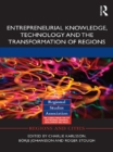 Entrepreneurial Knowledge, Technology and the Transformation of Regions - eBook