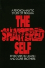 The Shattered Self : A Psychoanalytic Study of Trauma - eBook