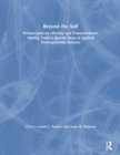 Beyond the Self : Perspectives on Identity and Transcendence Among Youth:a Special Issue of applied Developmental Science - eBook