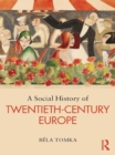 A Social History of Twentieth-Century Europe - eBook
